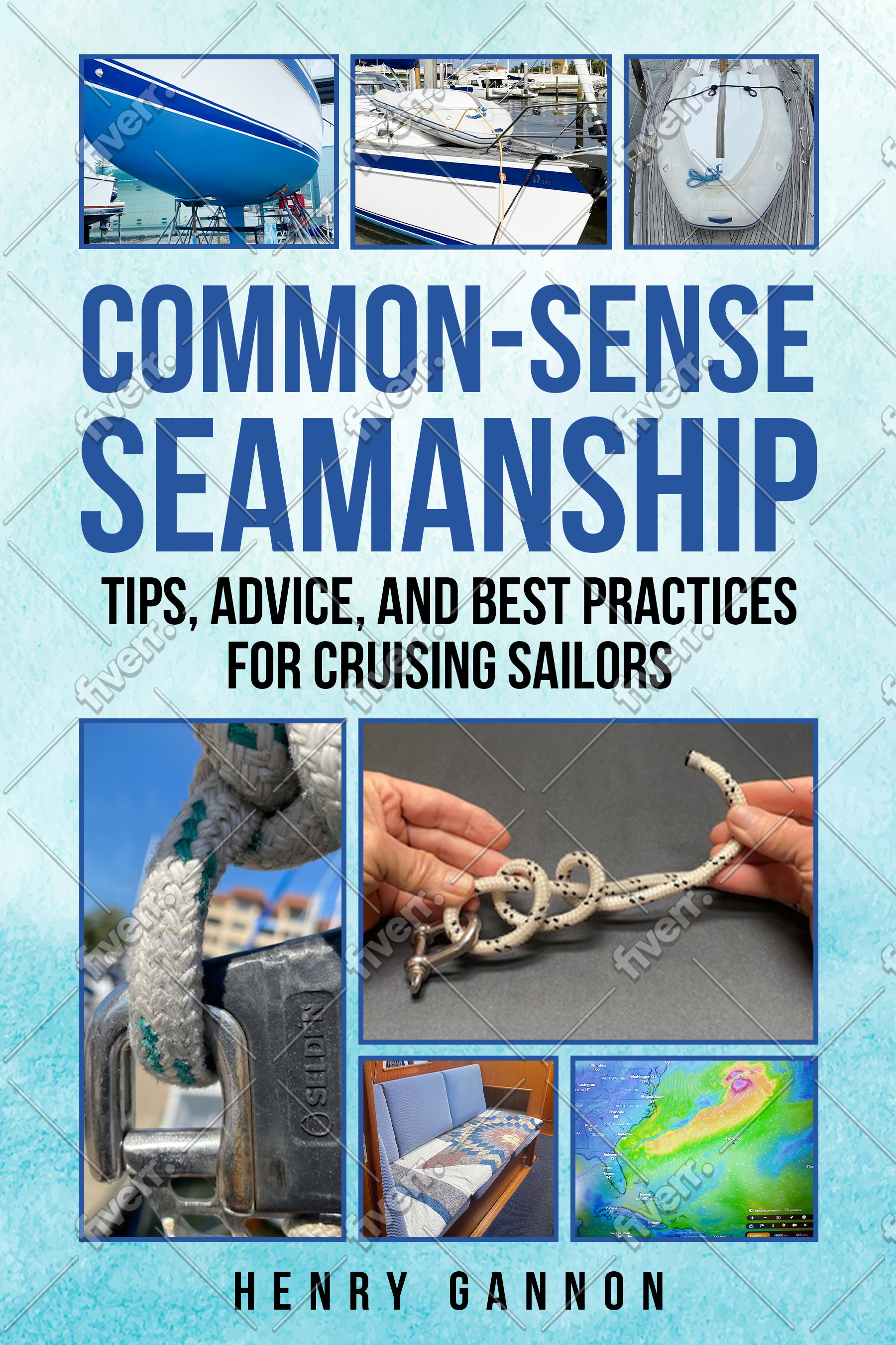 Common Sense Seamanship - Tips, Advice, and Best Practices for cruising Sailors